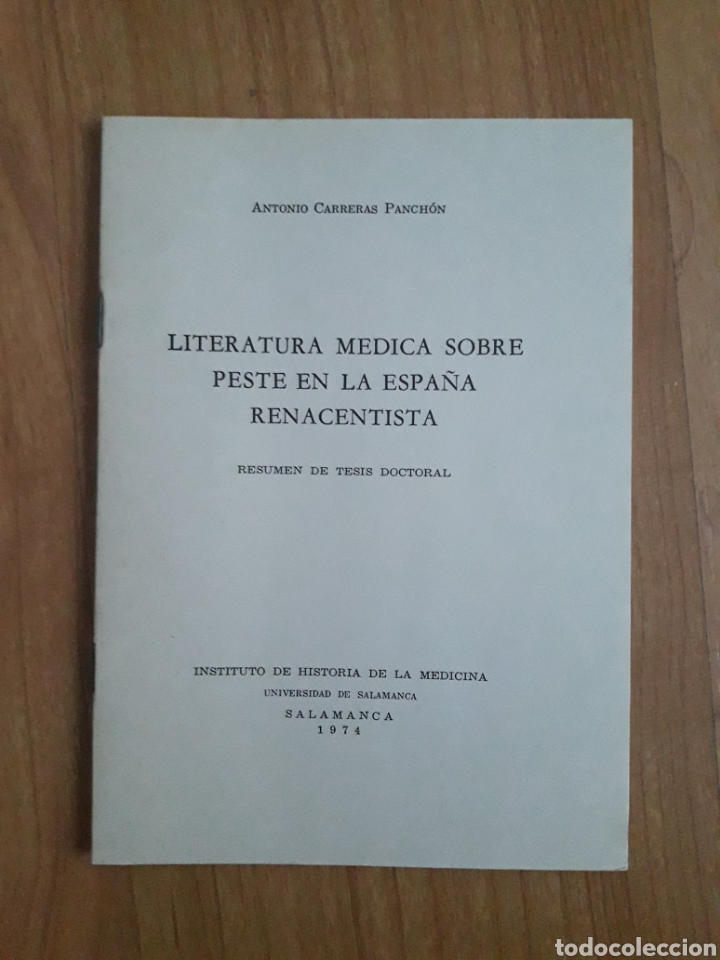Collectionnisme Papier divers: LITERATURA M&Eacute;DICA SOBRE PESTE ENBLA ESPA&Ntilde;A RENACENTISTA. ANTONIO CARRERAS PANCH&Oacute;N. SALAMANCA. 1974