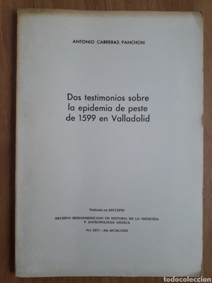 Collectionnisme Papier divers: DOS TESTIMONIOS SOBRE LA EPIDEMIA DE PESTE DE 1599 EN VALLADOLID. ANTONIO CARRERAS PANCH&Oacute;N. 1973