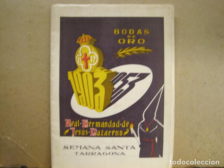 Otros art&iacute;culos de coleccionismo en papel: TARRAGONA-SEMANA SANTA-REAL HERMANDAD DE JESUS NAZARENO-BODAS DE ORO A&Ntilde;O 1953-VER FOTOS-(K-7195)