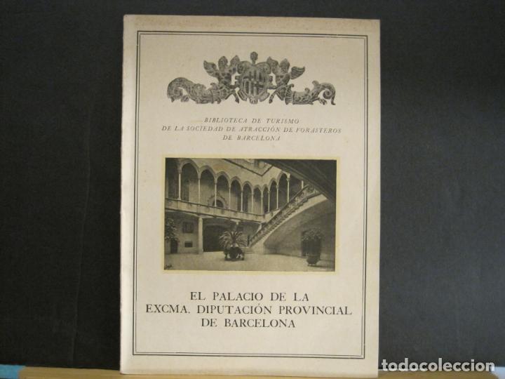 Otros art&iacute;culos de coleccionismo en papel: PALACIO DIPUTACION PROV BARCELONA-LIBRO SOCIEDAD ATRACCION FORASTEROS BARCELONA-VER FOTOS-(K-7218)