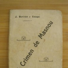 Otros Artículos de Coleccionismo en Papel: EL CRIMEN DE MASNOU-J.BERTRAN Y ESTAPE-5 JULIO DE 1908-VER FOTOS-(K-7315)