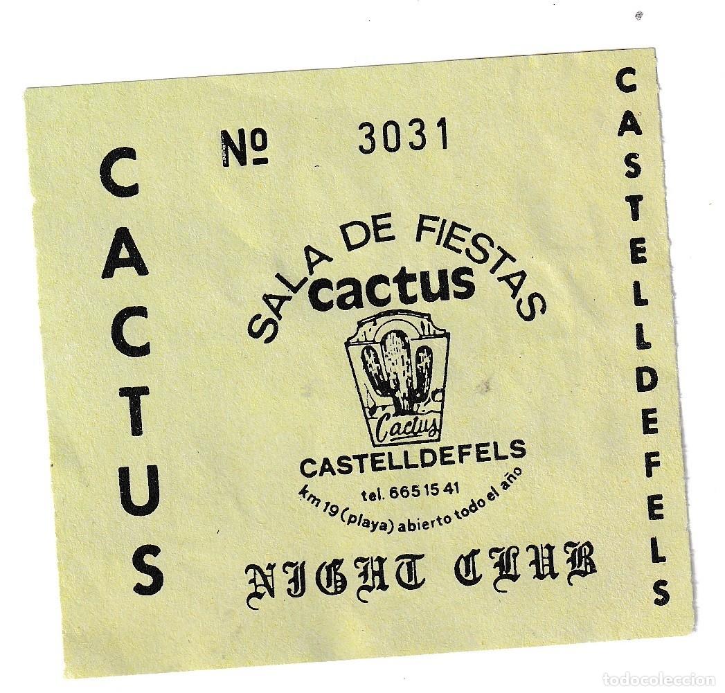 Otros art&iacute;culos de coleccionismo en papel: ENTRADA SALA DE FIESTAS CACTUS &middot; CASTELLDEFELS, BARCELONA - A&ntilde;os 80 -