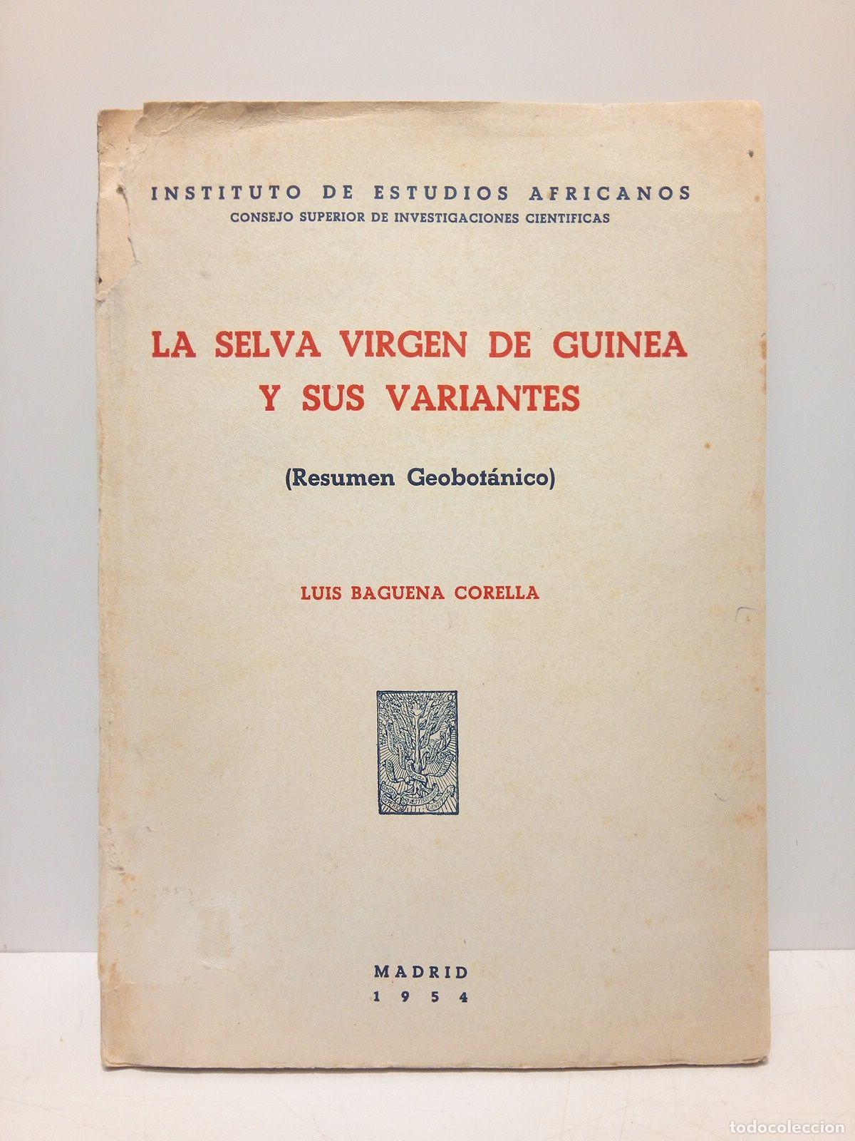 Otros Art&iacute;culos de Coleccionismo en Papel: BAGUENA CORELLA, Luis - La selva virgen de Guinea y sus variantes. (Resumen geobot&aacute;nico)