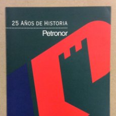Otros Artículos de Coleccionismo en Papel: PETRONOR, 25 AÑOS DE HISTORIA (1993). LIBRERO CORPORATIVO DE LA REFINERÍA POR EL 25 ANIVERSARIO.
