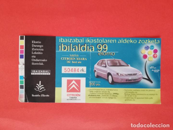 Otros Art&iacute;culos de Coleccionismo en Papel: IBILALDIA 1999 ELORRIO TICKET BOLETO SORTEO CITROEN XSARA 16i