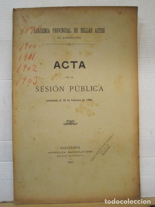 Sammelleidenschaft Andere Papierartikel: ACADEMIA PROVINCIAL DE BELLAS ARTES DE BARCELONA-ACTA DE SESION PUBLICA-A&Ntilde;O 1900-VER FOTOS-(K-8236)