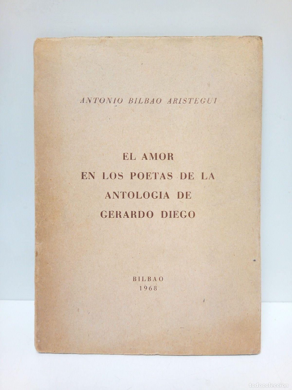 Otros Art&iacute;culos de Coleccionismo en Papel: BILBAO ARISTEGUI, Antonio - Al amor en los poetas de la antolog&iacute;a de Gerardo Diego