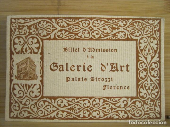 Sammelleidenschaft Andere Papierartikel: FLORENCE-BILLET D'ADMISSION A LA GALERIE D'ART-PALAIS STROZZI-VER FOTOS-(100.003)