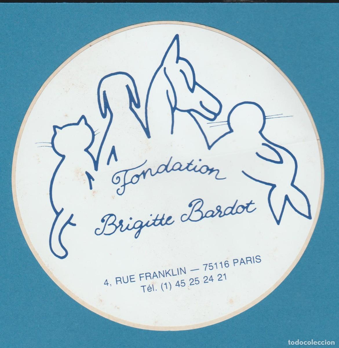 Otros Art&iacute;culos de Coleccionismo en Papel: PEGATINA FUNDACI&Oacute;N BRIGITTE BARDOT.
