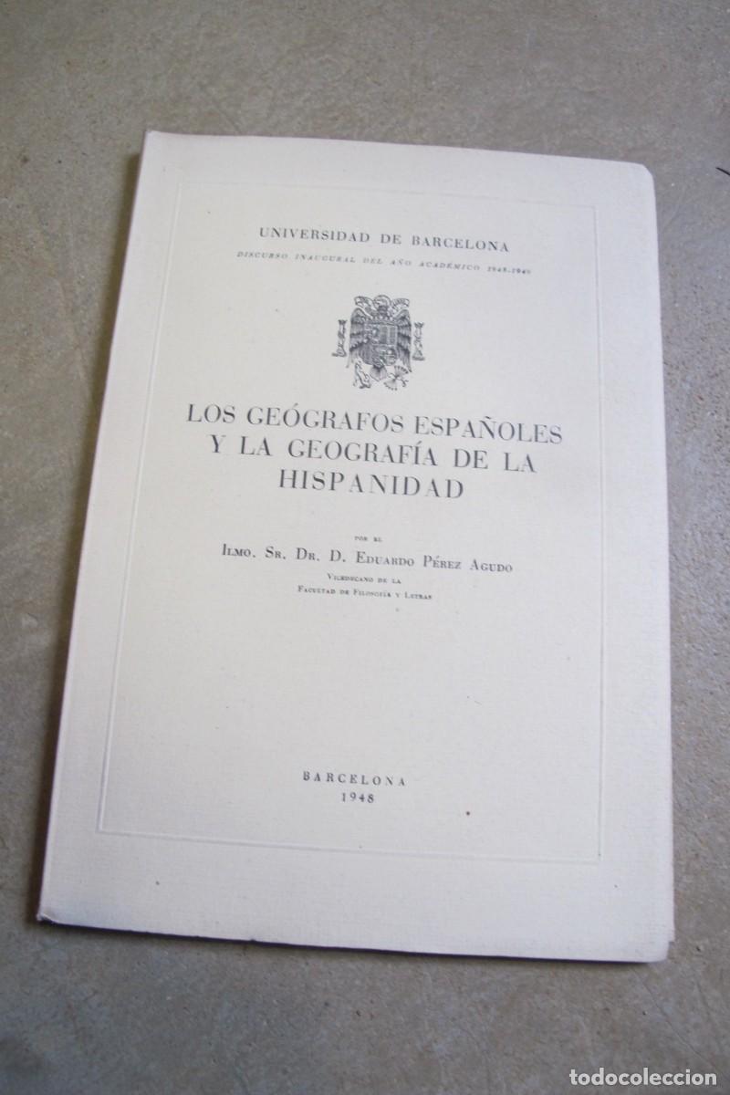Otros Art&iacute;culos de Coleccionismo en Papel: LOS GEOGRAFOS ESPA&Ntilde;OLES Y LA GEOGRAFIA DE LA HISPANIDAD. EDUARDO PEREZ AGUDO. 1948