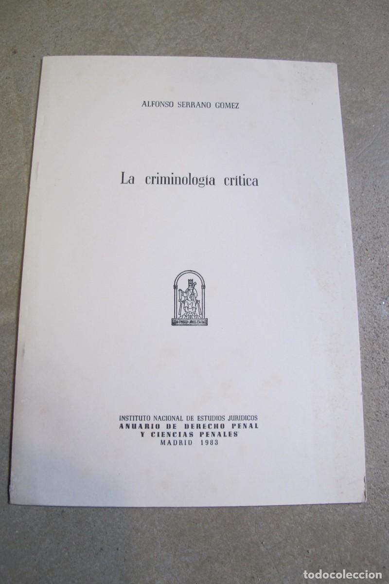 Altri oggetti di carta: LA CRIMINOLOGIA CRITICA. ALFONSO SERRANO GOMEZ