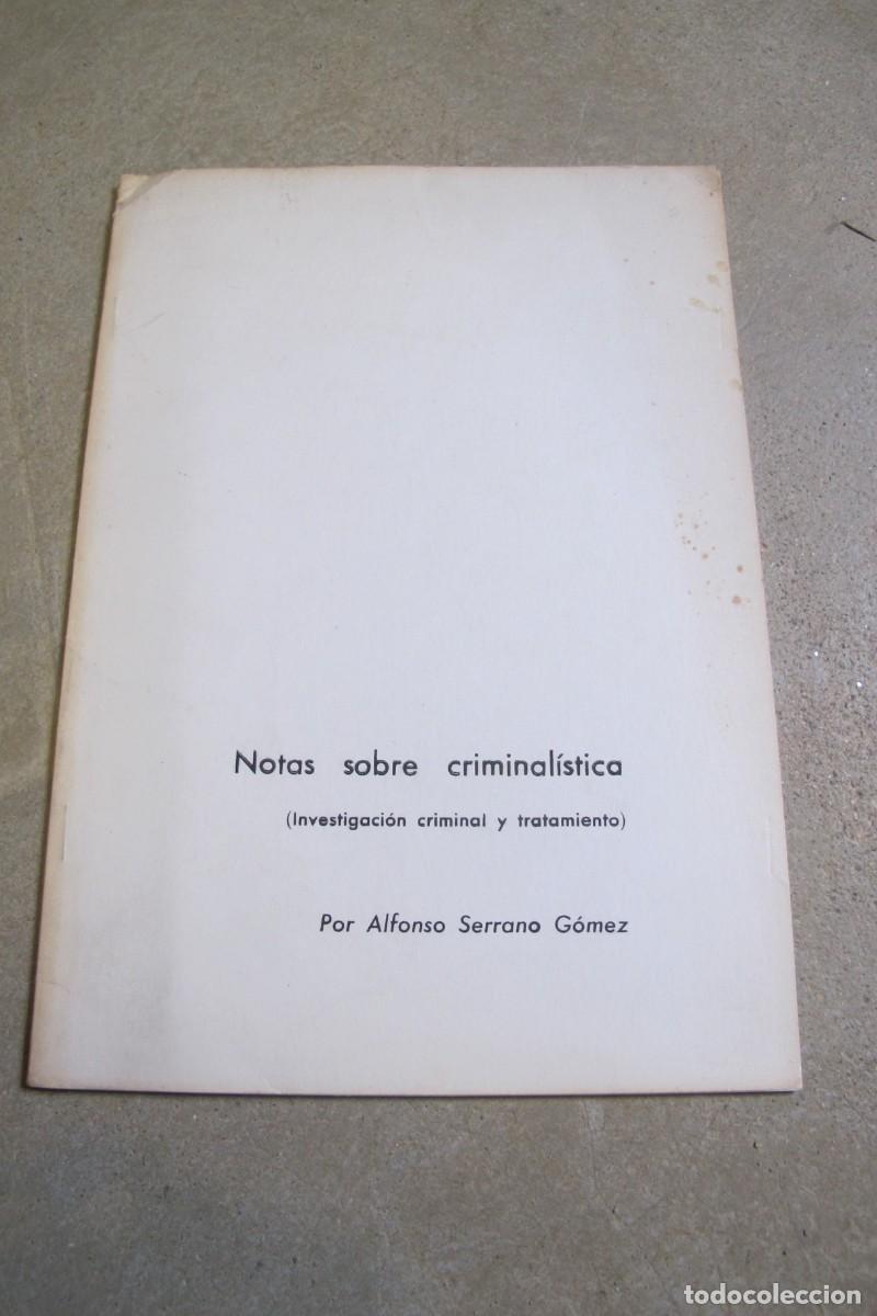 Sammelleidenschaft Andere Papierartikel: NOTAS SOBRE CRIMINALISTICA. INVESTIGACION CRIMINAL Y TRATAMIENTO. ALFONSO SERRANO GOMEZ