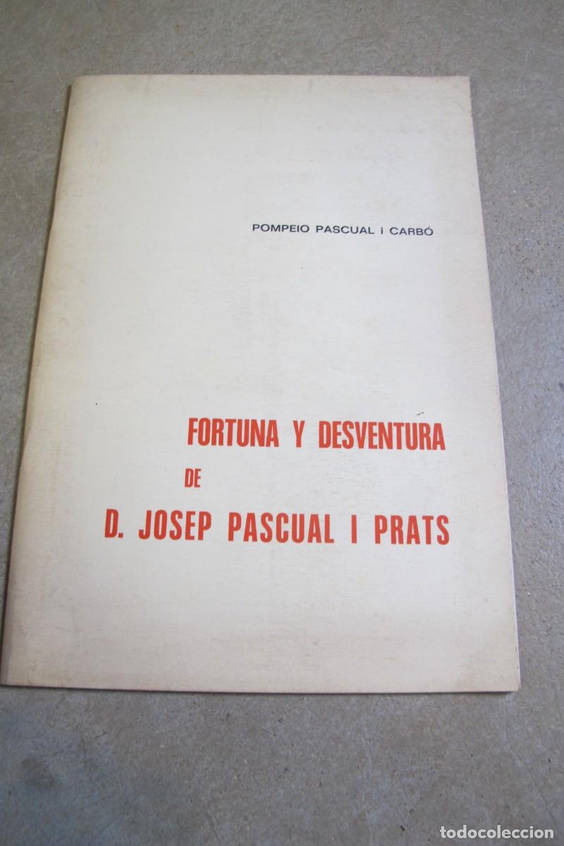 Altri oggetti di carta: FORTUNA Y DESVENTURA DE D. JOSEP PASCUAL I PRATS. POMPEIO PASCUAL I CARBO