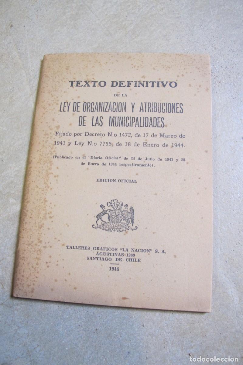 Otros art&iacute;culos de coleccionismo en papel: TEXTO DEFINITIVO DE LA LEY DE ORGANIZACION Y ATRIBUCIONES DE LAS MUNICIPALIDADES. 1944