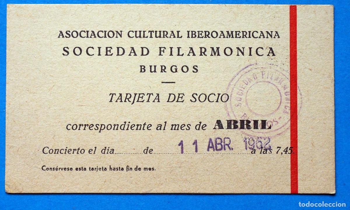 Otros art&iacute;culos de coleccionismo en papel: TARJETA DE SOCIO: . SOCIEDAD FILARMONICA DE BURGOS. ABRIL 1962