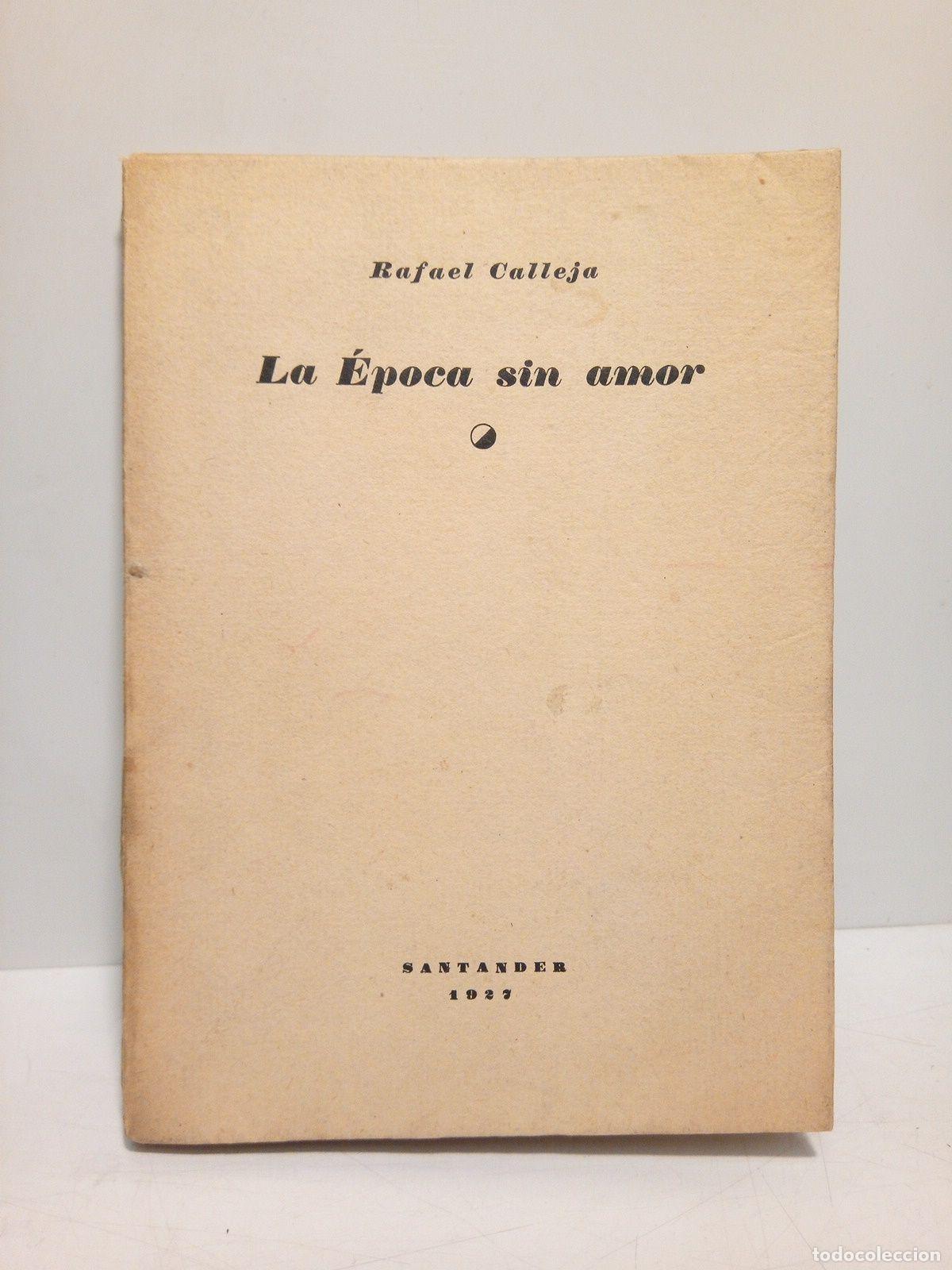 Paper Collecting Others: CALLEJA, Rafael - La &eacute;poca sin amor