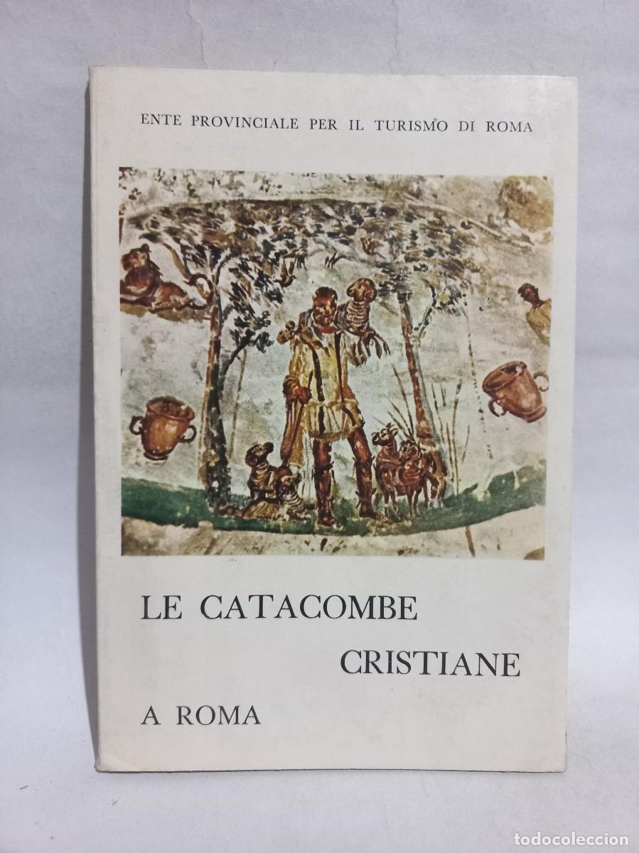 Paper Collecting Others: Pasquale Testini - Le Catacombe Cristiane a Roma - 1966