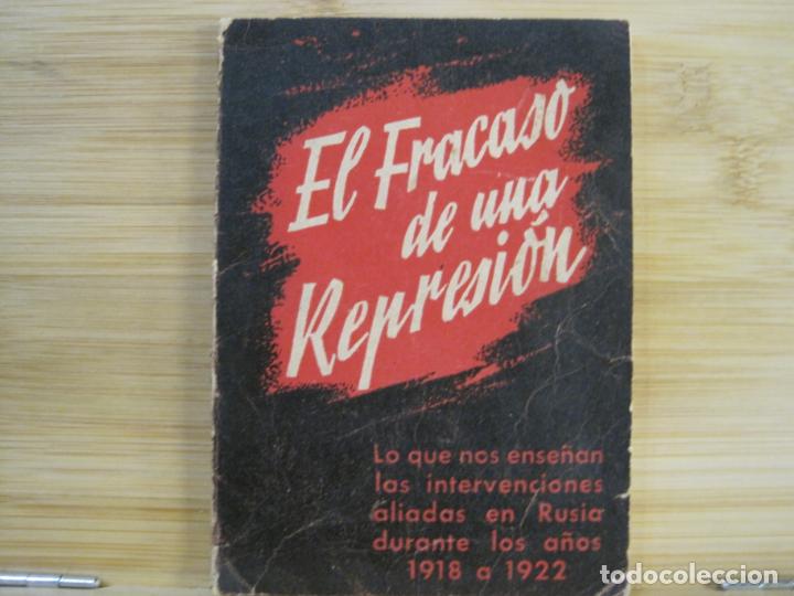 Otros Art&iacute;culos de Coleccionismo en Papel: EL FRACASO DE UNA REPRESION-INTERVENCIONES ALIADAS EN RUSIA 1918 1922-VER FOTOS-(K-8923)