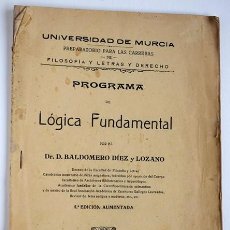 Otros Artículos de Coleccionismo en Papel: PROGRAMA DE LÓGICA FUNDAMENTAL. UNIVERSIDAD DE MURCIA. BALDOMERO DÍEZ Y LOZANO. 1926