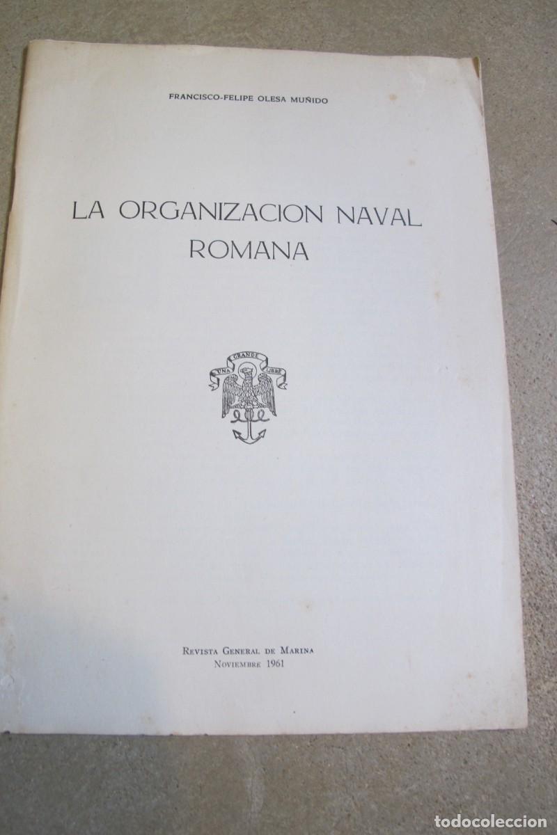 Sammelleidenschaft Andere Papierartikel: LA ORGANIZACION NAVAL ROMANA. FRANCISCO-FELIPE OLESA MU&Ntilde;IDO