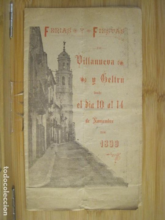 Paper Collecting Others: FERIAS Y FIESTAS DE VILANOVA I LA GELTRU-PROGRAMA A&Ntilde;O 1899-VILLANUEVA Y GELTRU-VER FOTOS-(K-9145)