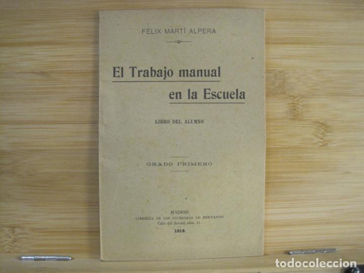 Sammelleidenschaft Andere Papierartikel: EL TRABAJO MANUAL EN LA ESCUELA-FELIX MARTI ALPERA-LIBRO DEL ALUMNO-A&Ntilde;O 1914-VER FOTOS-(K-9250)