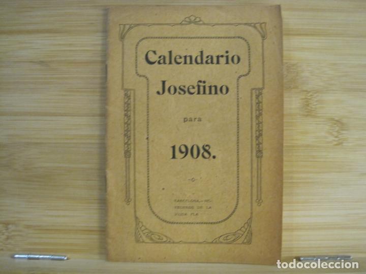 Sammelleidenschaft Andere Papierartikel: CALENDARIO JOSEFINO PARA 1908-IMP HEREDOR DE LA VIUDA PLA-VER FOTOS-(K-9277)