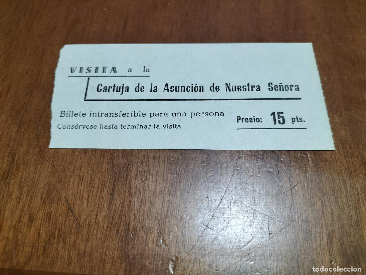 Sammelleidenschaft Andere Papierartikel: CARTUJA DE LA ASUNCI&Oacute;N DE NUESTRA SE&Ntilde;ORA. ENTRADA. 15 PESETAS. BUEN ESTADO. DIFICIL C-2