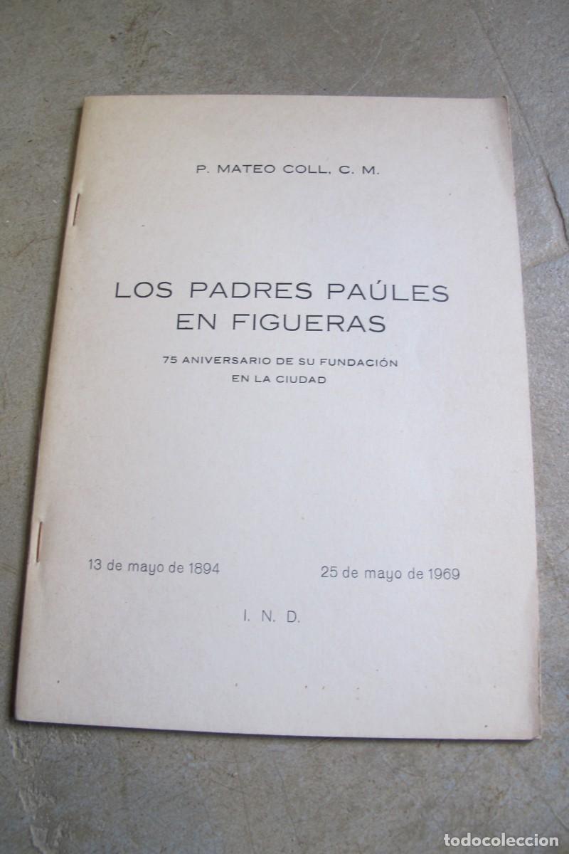 Otros Art&iacute;culos de Coleccionismo en Papel: LOS PADRES PAULES EN FIGUERAS. P. MATEO COLL. 75 ANIVERSARIO DE SU FUNDACION EN LA CIUDAD 1959