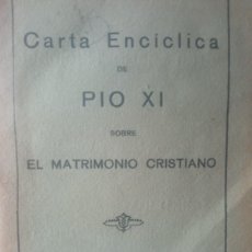 Otros Artículos de Coleccionismo en Papel: ENCÍCLICA PÍO XI MATRIMONIO CRISTIANO 1935 P17. Lote 400680934