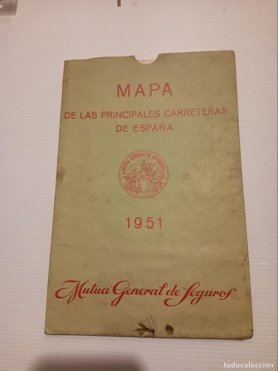 Otros Art&iacute;culos de Coleccionismo en Papel: MAPA DE LAS PRINCIPALES CARRETERAS DE ESPA&Ntilde;A A&Ntilde;O 1951 &rdquo;MUTUA GRAL. DE SEGUROS&rdquo;