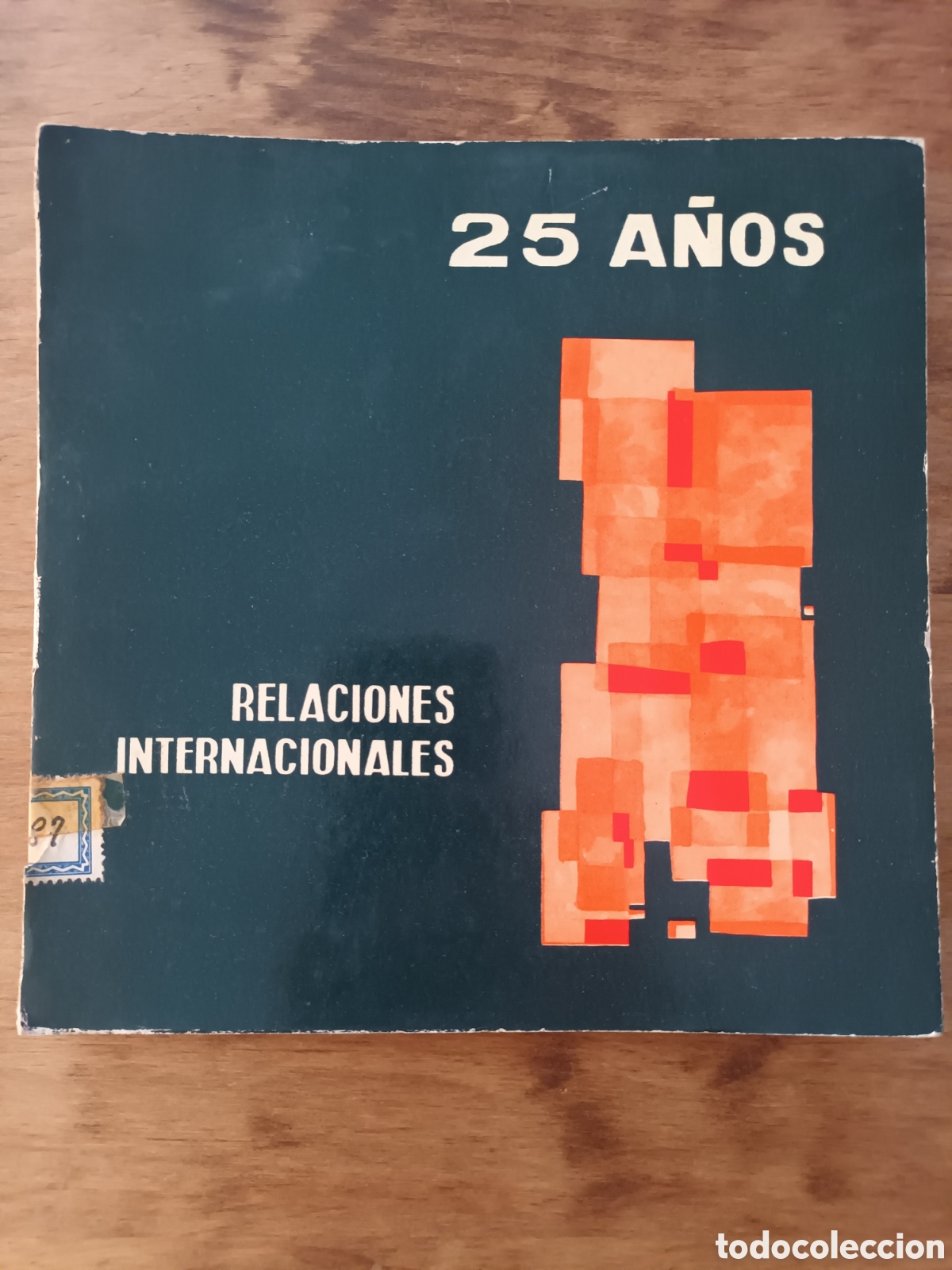Otros Art&iacute;culos de Coleccionismo en Papel: 25 A&Ntilde;OS RELACIONES INTERNACIONALES.