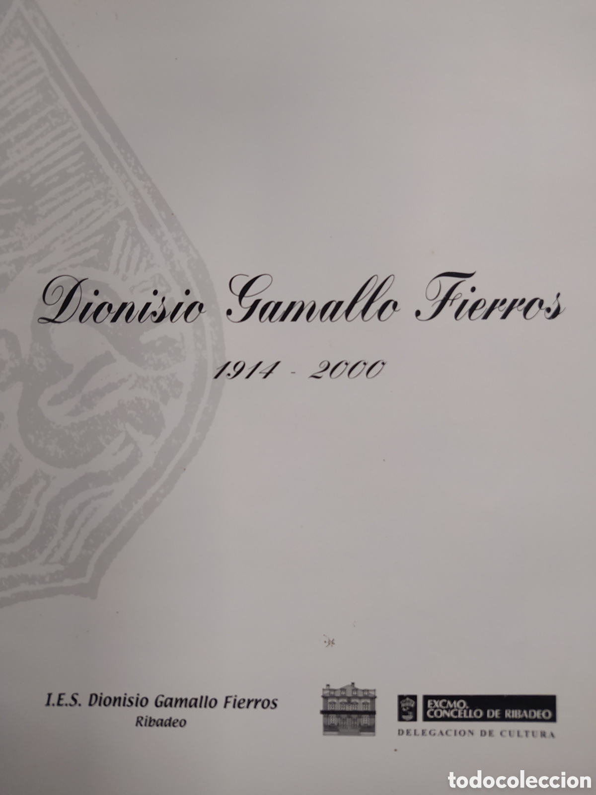Altri oggetti di carta: Dionisio Gamallo Fierros 1914-2000. Ribadeo