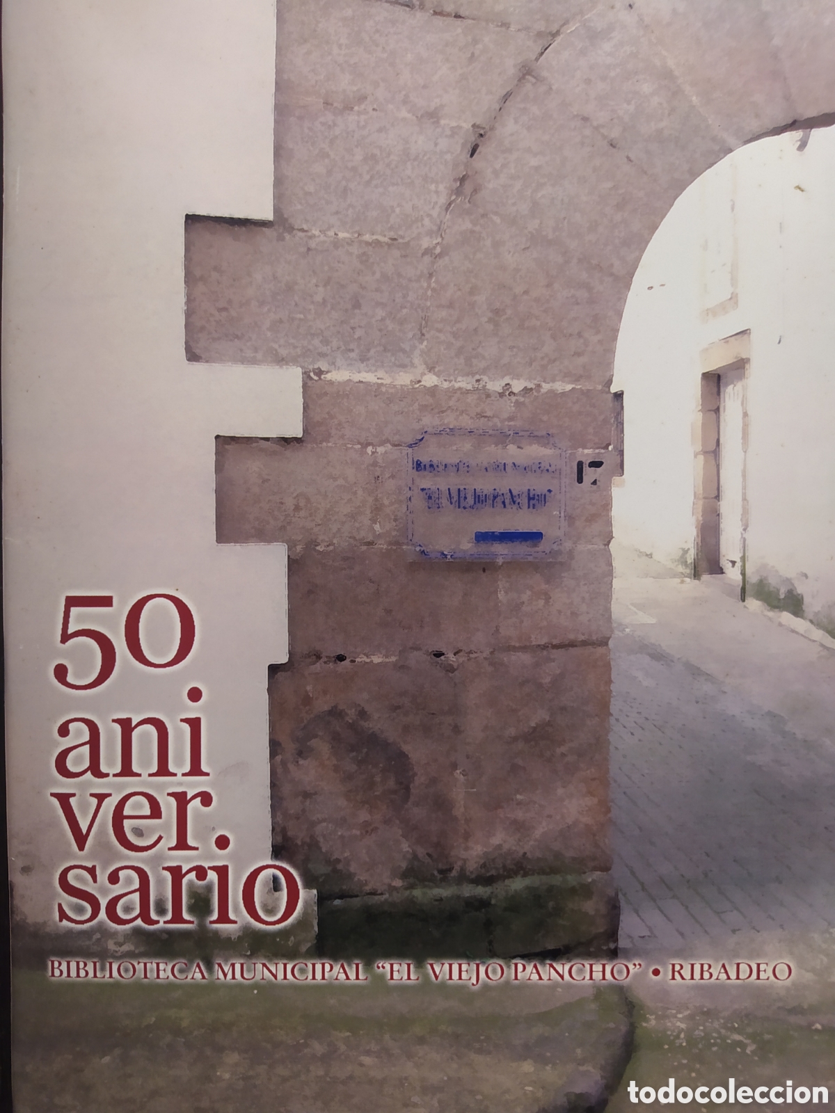 Altri oggetti di carta: 50 aniversario de la Biblioteca Municipal &rdquo;El Viejo Pancho&rdquo; de Ribadeo