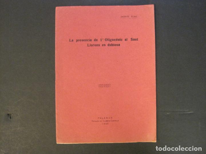 Collectionnisme Papier divers: LA PRESENCIA DE L'OLIGOCENIC AL SANT LLORENS ES DUBTOSA-PALAMOS ANY 1925-JACINTE ELIAS-(K-10.006)