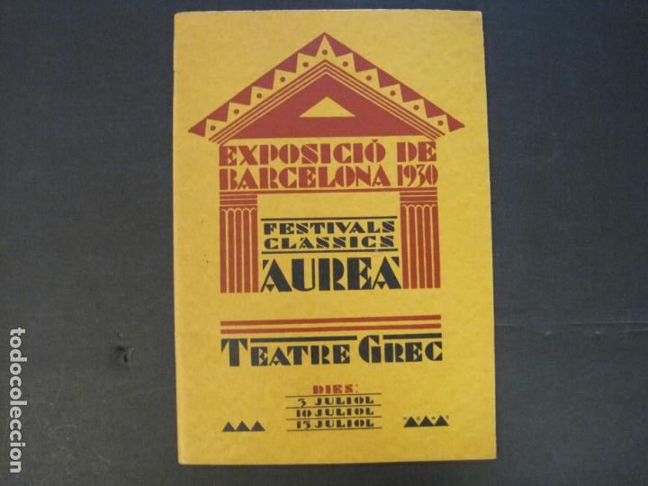 Outros artigos de papel: EXPOSICION DE BARCELONA 1930-FESTIVALS CLASSICS AUREA-PROGRAMA A&Ntilde;O 1930-VER FOTOS-(K-10.078)