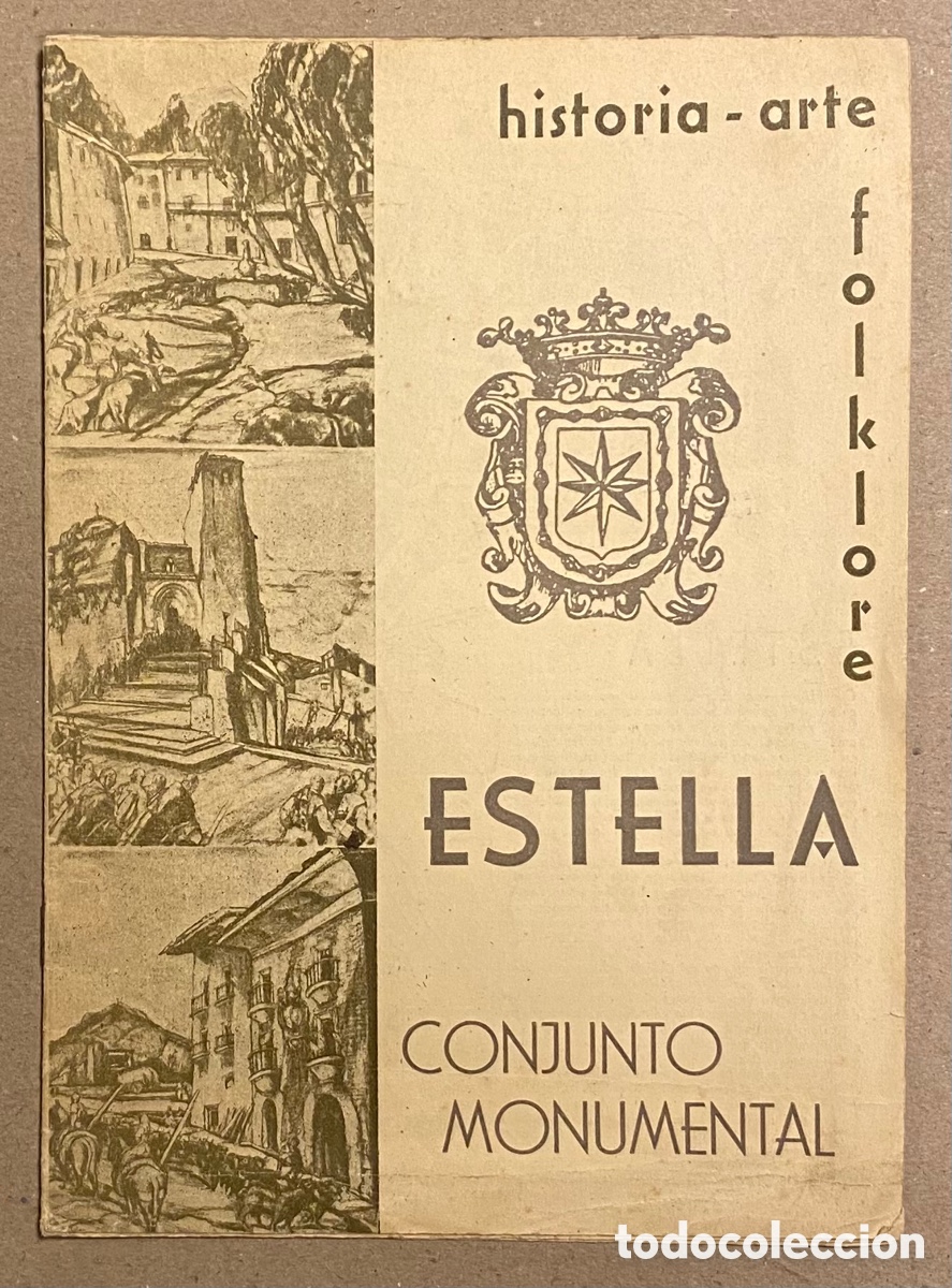 Collectionnisme Papier divers: ESTELLA. HISTORIA, ARTE, FOLKLORE. CONJUNTO MONUMENTAL. EDITA: AYUNTAMIENTO ESTELLA 1958.