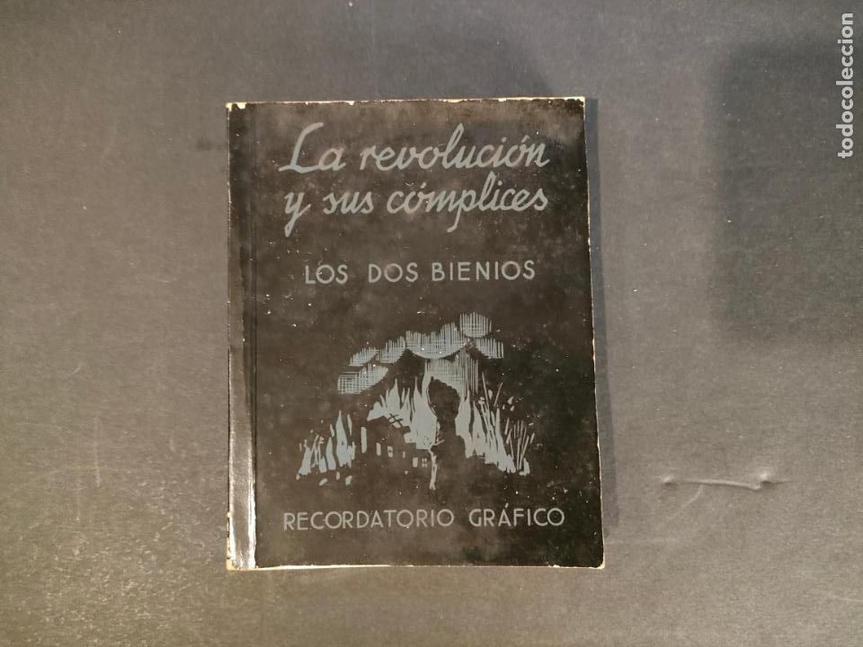 Outros artigos de papel: LA REVOLUCION Y SUS COMPLICES-LOS DOS BIENIOS-RECORDATORIO GRAFICO-VER FOTOS-(K-10.198)