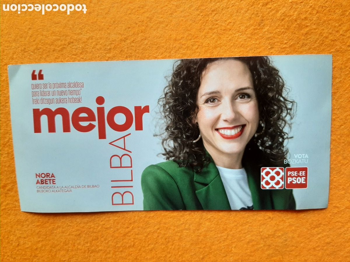 Collectionnisme Papier divers: PSE-EE-PSOE . Propaganda electoral . Municipales-Juntas Generales 2023 .Bilbao - Bizkaia. NORA ABETE