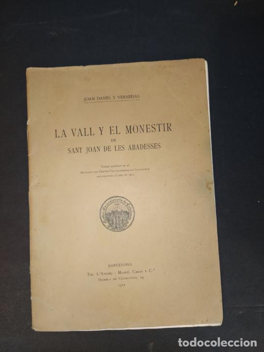 Otros Art&iacute;culos de Coleccionismo en Papel: LA VALL Y EL MONESTIR DE SANT JOAN DE LES ABADESSES-JOAN DANES-LLIBRE ANY 1912-VER FOTOS-(K-10.325)