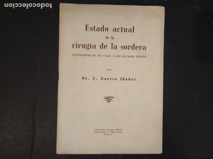 Otros Art&iacute;culos de Coleccionismo en Papel: ESTADO ACTUAL DE LA CIRUGIA DE LA SORDERA-DR GARCIA IBA&Ntilde;EZ-A&Ntilde;O 1947-VER FOTOS-(K-10.380)