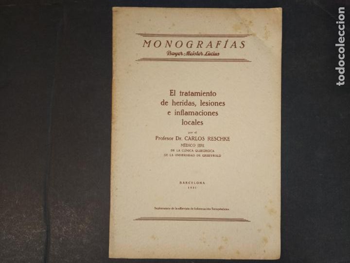 Paper Collecting Others: TRATAMIENTOS HERIDAS LESIONES...-MONOGRAFIAS BAYER MEISTER LUCIUS-A&Ntilde;O 1931-VER FOTOS-(K-10.386)