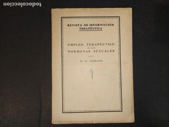 Paper Collecting Others: EMPLEO TERAPEUTICO DE LAS HORMONAS SEXUALES-DR NIEMANN-VER FOTOS-(K-10.387)
