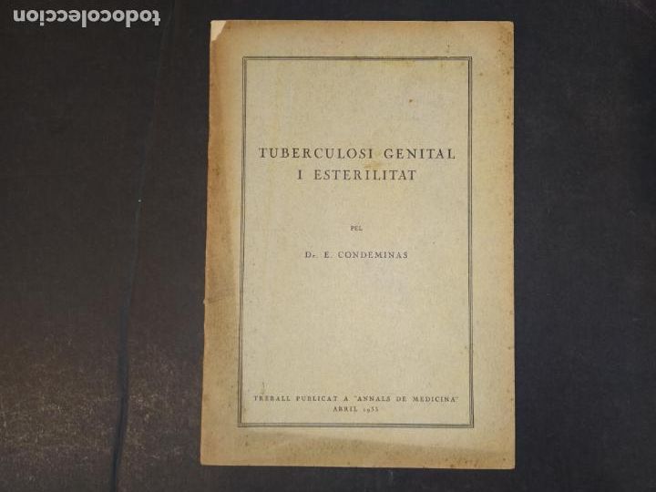 Paper Collecting Others: TUBERCULOSI GENITAL I ESTERILITAT-DR E. CONDEMINAS-A&Ntilde;O 1933-VER FOTOS-(K-10.389)