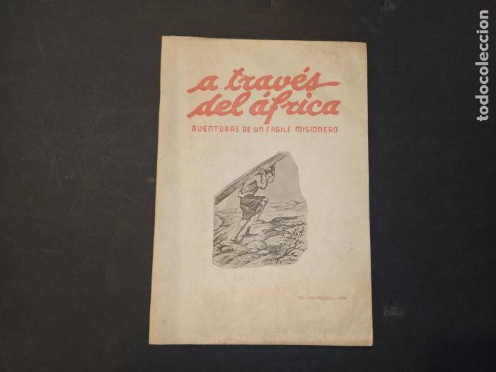 Otros Art&iacute;culos de Coleccionismo en Papel: A TRAVES DEL AFRICA-AVENTURAS DE UN FRAILE MISIONERO-FIRMADO POR SU AUTOR-1944-VER FOTOS-(K-10.550)