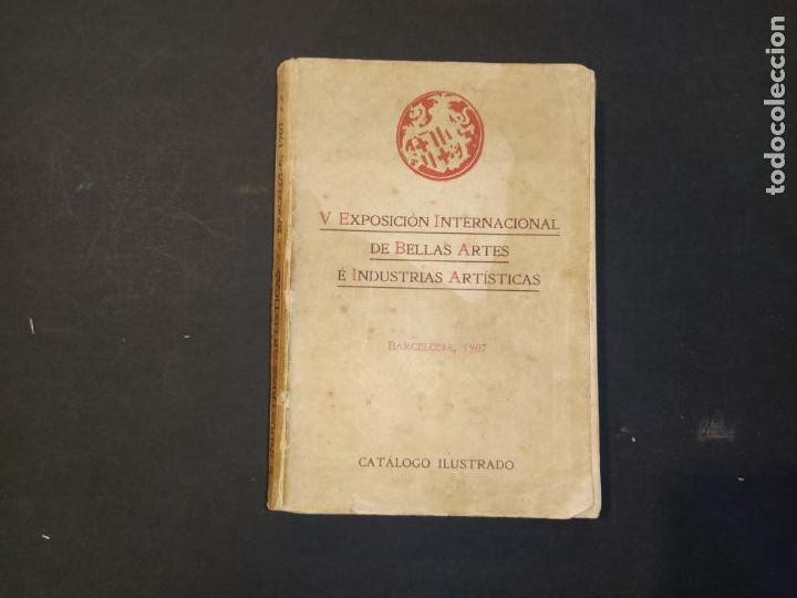 Collectionnisme Papier divers: BARCELONA-V EXPOSICION INTER BELLAS ARTES INDUSTRIAS ARTISTICAS-A&Ntilde;O 1907-VER FOTOS-(K-10.555)