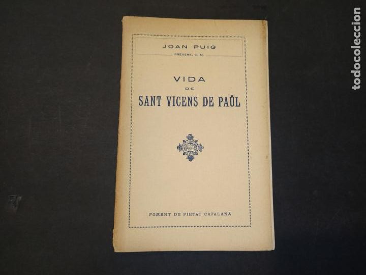 Otros Art&iacute;culos de Coleccionismo en Papel: VIDA DE SANT VICENS DE PA&Uuml;L-JOAN PUIG-FOMENT PIETAT CATALANA-VER FOTOS-(K-10.638)