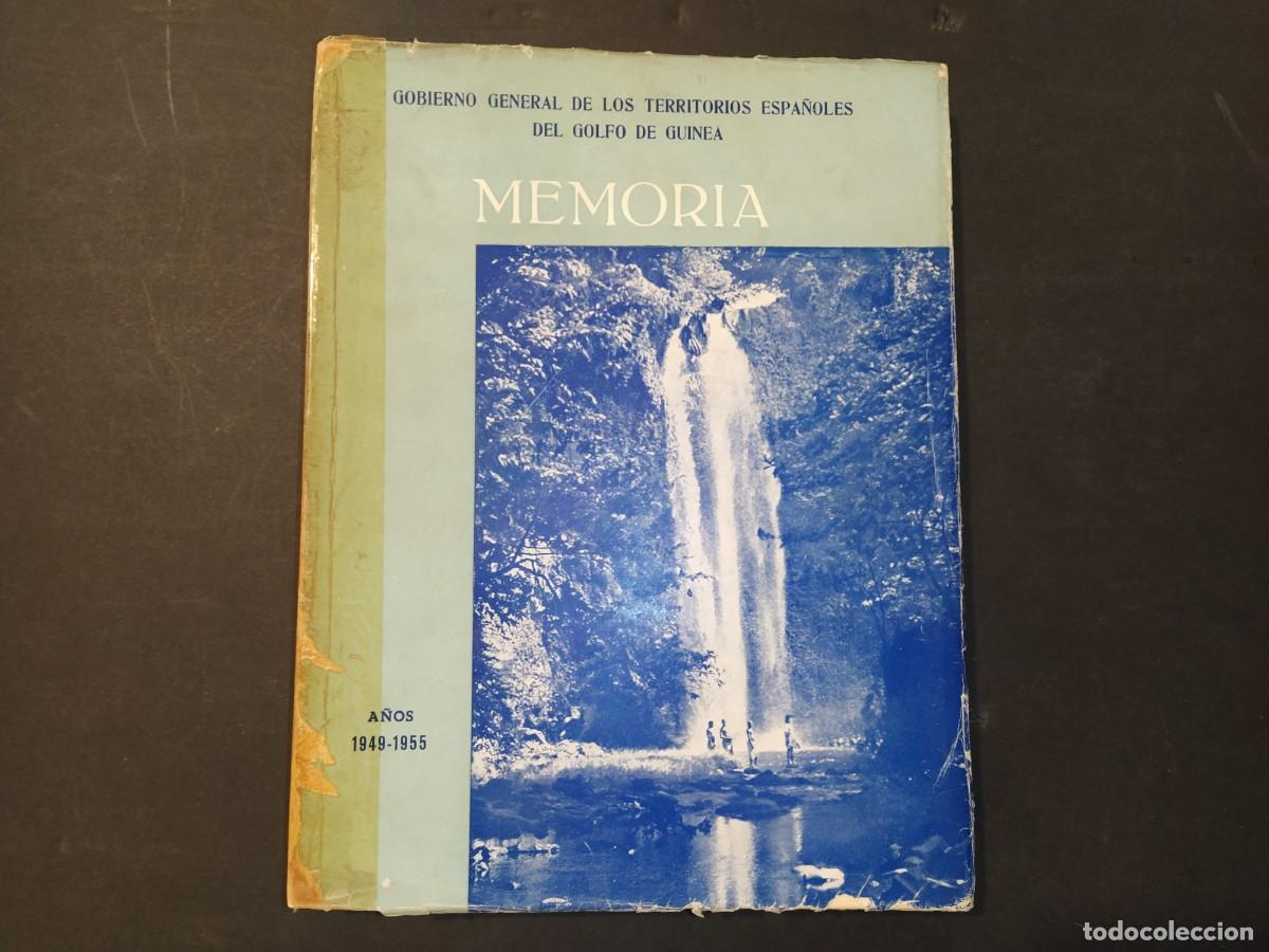Paper Collecting Others: GOBIERNO GENERAL TERRITORIOS ESPA&Ntilde;OLES DEL GOLFO DE GUINEA-MEMORIA 1949 1955-VER FOTOS-(V-24.506)
