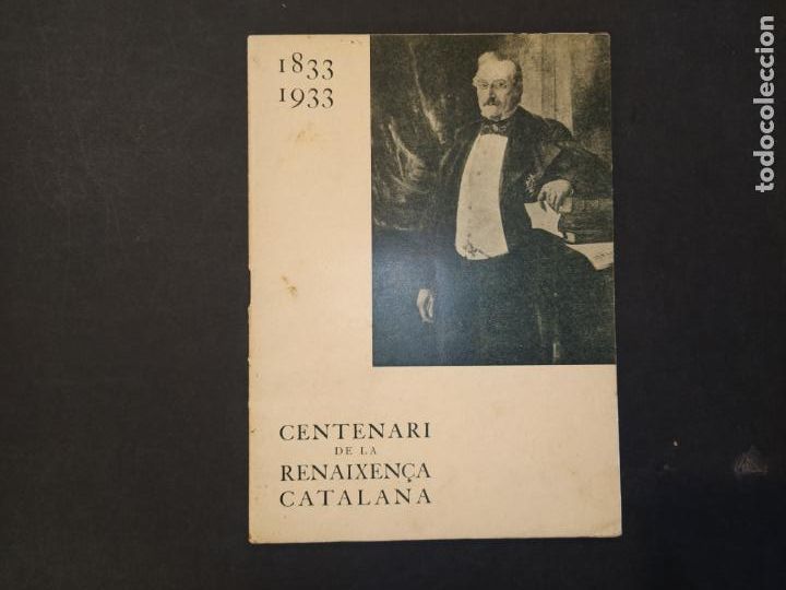 Otros Art&iacute;culos de Coleccionismo en Papel: CENTENARI DE LA RENAIXENSA CATALANA - 1833-1933 -VER FOTOS-(K-10.835)