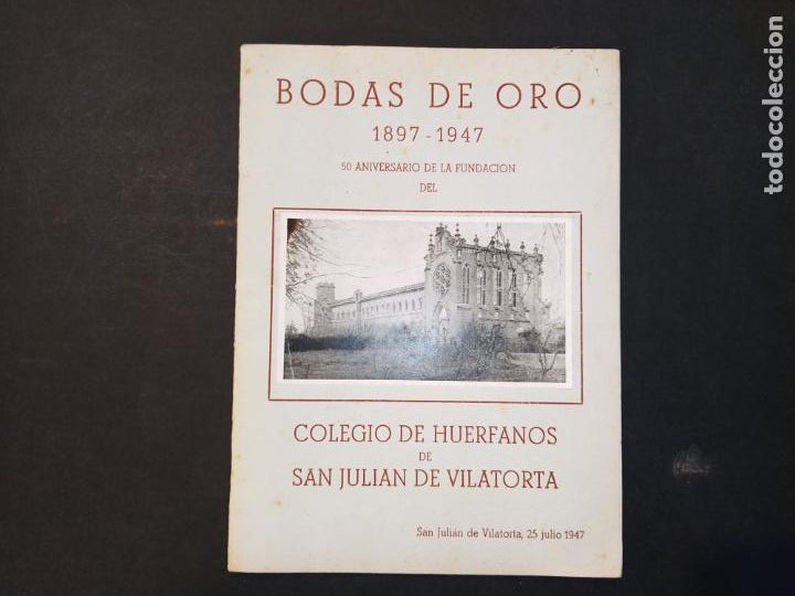 Otros Art&iacute;culos de Coleccionismo en Papel: SAN JULIA DE VILLATORTA - COLEGIO HUERFANOS - BODAS ORO - A&Ntilde;O 1947 -VER FOTOS-(K-10.839)